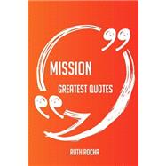 Mission Greatest Quotes by Rocha, Ruth, 9781489103802