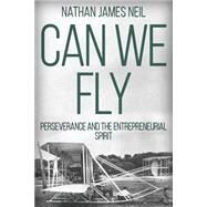 Can We Fly by Neil, Nathan James, 9781523203802