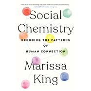 Social Chemistry by King, Marissa, 9781524743802