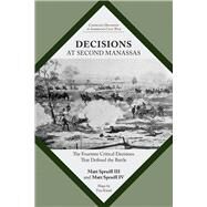 Decisions at Second Manassas by Spruill, Matt, III; Spruill, Matt, IV; Kissel, Tim (CON), 9781621903802