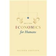 Economics for Humans by Nelson, Julie A., 9780226463803
