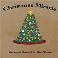 Christmas Miracle by Whitton, Marie, 9781500973803