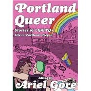 Portland Queer by Ariel Gore, 9781648413803