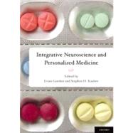 Integrative Neuroscience and Personalized Medicine by Gordon, MD, PhD, Evian; Koslow, PhD, Stephen, 9780195393804