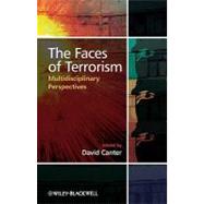 The Faces of Terrorism Multidisciplinary Perspectives by Canter, David V., 9780470753804