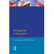Bilingualism in Education: Aspects of theory, research and practice by Swain; Merrill, 9780582553804