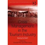 Crisis Management in the Tourism Industry: Beating the Odds? by Hosie,Peter;Hosie,Peter, 9780754673804
