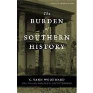 The Burden of Southern History by Woodward, C. Vann; Leuchtenburg, William E., 9780807133804