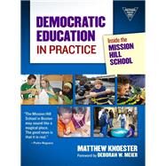Democratic Education in Practice by Knoester, Matthew; Meier, Deborah W., 9780807753804