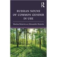Russian Nouns of Common Gender in Use by Rojavin; Marina, 9781138483804
