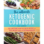 The Ultimate Ketogenic Cookbook by Sanders, Ella, 9781250183804