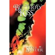 All Because of a Butterfly Kiss by Snyder, Vera M., 9781449033804