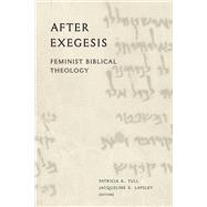 After Exegesis by Tull, Patricia K.; Lapsley, Jacqueline E., 9781481303804