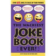 The Wackiest Joke Book Ever by Portable Press, Editors of, 9781626863804