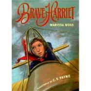 Brave Harriet by Moss, Marissa, 9780152023805