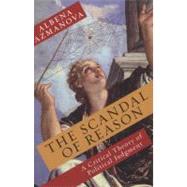 The Scandal of Reason by Azmanova, Albena, 9780231153805