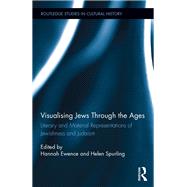Visualizing Jews Through the Ages by Ewence, Hannah; Spurling, Helen, 9780367263805