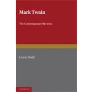 Mark Twain: The Contemporary Reviews by Louis Budd, 9780521153805