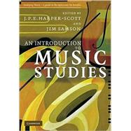 An Introduction to Music Studies by Edited by J. P. E. Harper-Scott , Jim Samson, 9780521603805
