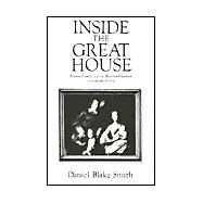 Inside the Great House: Planter Family Life in Eighteenth-Century Chesapeake Society by Smith, Daniel Blake, 9780801493805