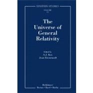 The Universe Of General Relativity by Eisenstaedt, Jean; Kox, A. J., 9780817643805
