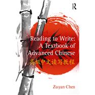 Reading to Write: A Textbook of Advanced Chinese by Chen; Zu-yan, 9781138543805