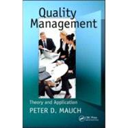 Quality Management: Theory and Application by Mauch; Peter D., 9781439813805
