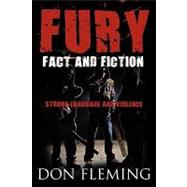 Fury : Fact and Fiction Strong Language and Violence by Fleming, Don, 9781449023805