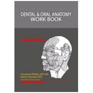 Dental and Oral Anatomy Work Book by Phillips, Constance; Horowitz, Hanna, 9781607973805