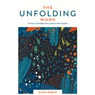 The Unfolding Word by Keele, Zach, 9781683593805