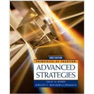 Principles of Taxation: Advanced Strategies, 2002 Edition by Jones, Sally M.; Rhoades-Catanach, Shelley C., 9780072443806