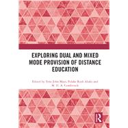Exploring Dual and Mixed Mode Provision of Distance Education by Mays, Tony John; Aluko, Folake Ruth; Combrinck, M. H. A., 9780367253806
