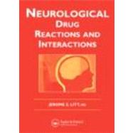 Neurological Drug Reactions and Interactions by Litt; Jerome Z., 9780415383806