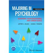 Majoring in Psychology Achieving Your Educational and Career Goals by Helms, Jeffrey L.; Rogers, Daniel T., 9781119723806