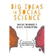 Big Ideas in Social Science by Edmonds, David; Warburton, Nigel, 9781473913806