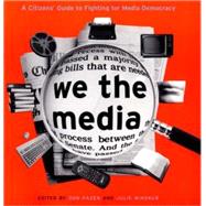 We the Media by Hazen, Don, 9781565843806