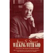 Walking With God by Stewart, James S., 9781573833806
