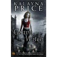 Grave Witch An Alex Craft Novel by Price, Kalayna, 9780451463807