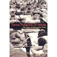 Tame Passions of Wilde by Nunokawa, Jeff, 9780691113807