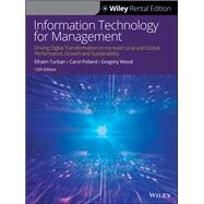 Information Technology for Management Driving Digital Transformation to Increase Local and Global Performance, Growth and Sustainability [Rental Edition] by Turban, Efraim; Pollard, Carol; Wood, Gregory, 9781119713807
