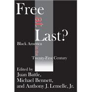 Free at Last?: Black America in the Twenty-first Century by Battle,Juan, 9781138523807
