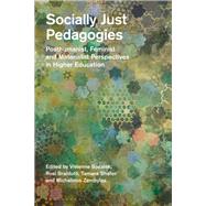 Socially Just Pedagogies by Braidotti, Rosi; Bozalek, Vivienne; Shefer, Tamara; Zembylas, Michalinos, 9781350143807