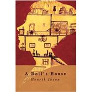 A Doll's House by Ibsen, Henrik, 9781503213807
