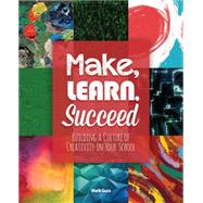 Make, Learn, Succeed by Gura, Mark, 9781564843807