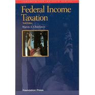 Federal Income Taxation : A Law Student's Guide to the Leading Cases and Concepts by Chirelstein, Marvin A., 9781587783807