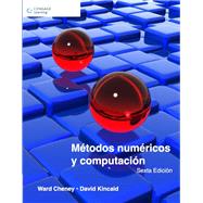 Metodos Numericos Y Computacion by Cheney, E.; Chenney, Ward; Kincaid, David R., 9786074813807