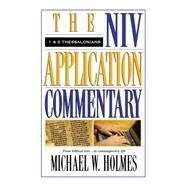 Niv Application Commentary 1&2 Thessalon by Michael W. Holmes, 9780310493808