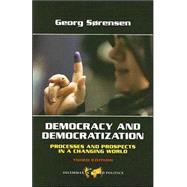 Democracy and Democratization: Processes and Prospects in a Changing World, Third Edition by Sorensen,Georg, 9780813343808