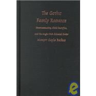 The Gothic Family Romance by Backus, Margot Gayle, 9780822323808