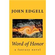 Word of Honor by Edgell, John, 9781500853808